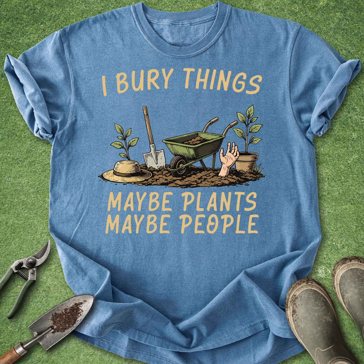 dark humor gardening shirt with wheelbarrow and shovel graphic