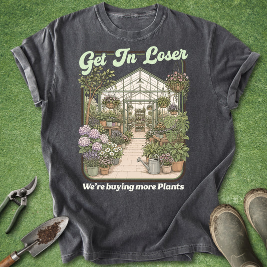 Vintage-inspired greenhouse illustration filled with lush plants and flowers featuring the text "Get In Loser We're Buying More Plants" for plant lovers and garden center enthusiasts.