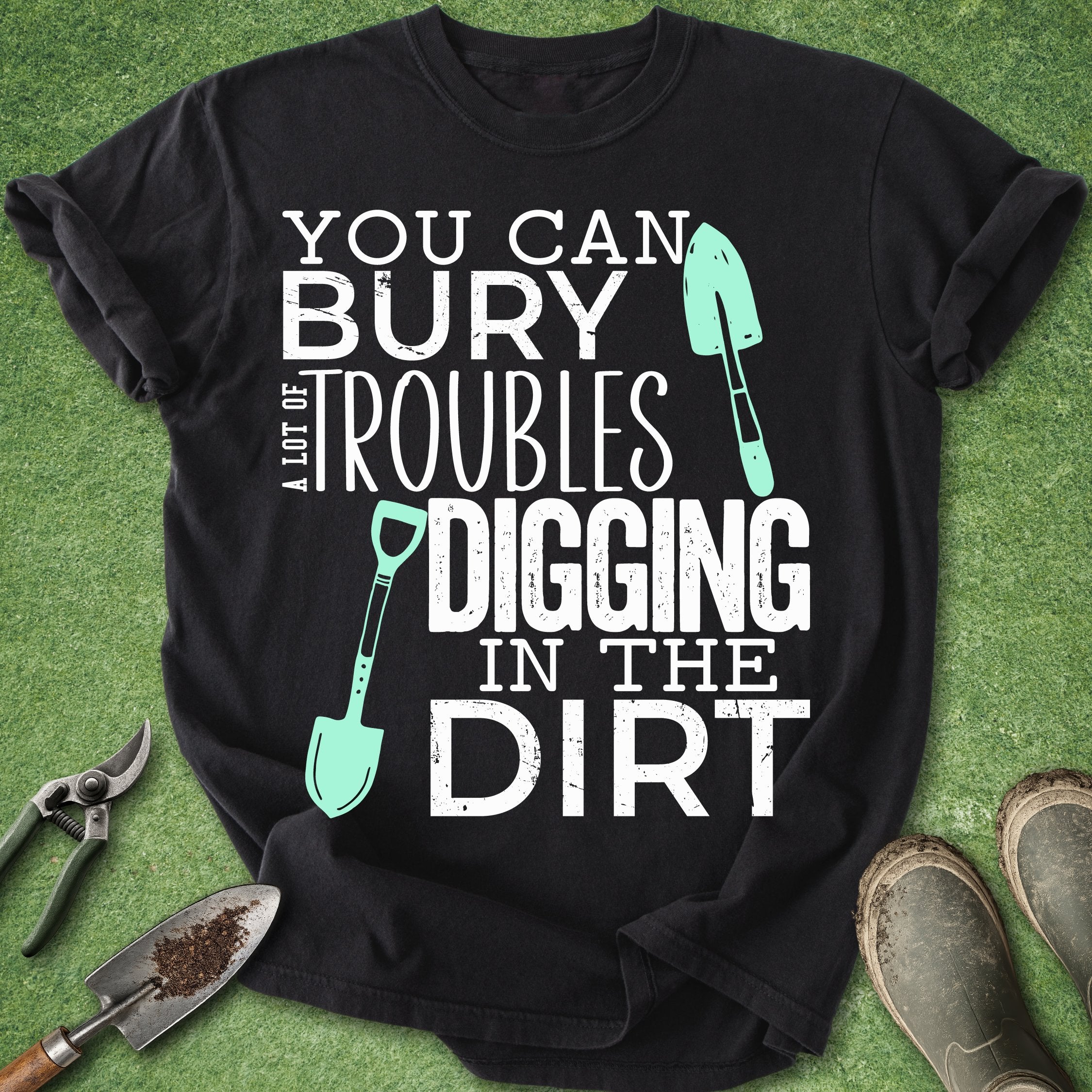 gardening therapy shirt bury troubles digging in dirt quote gardener gift plant lover t shirt