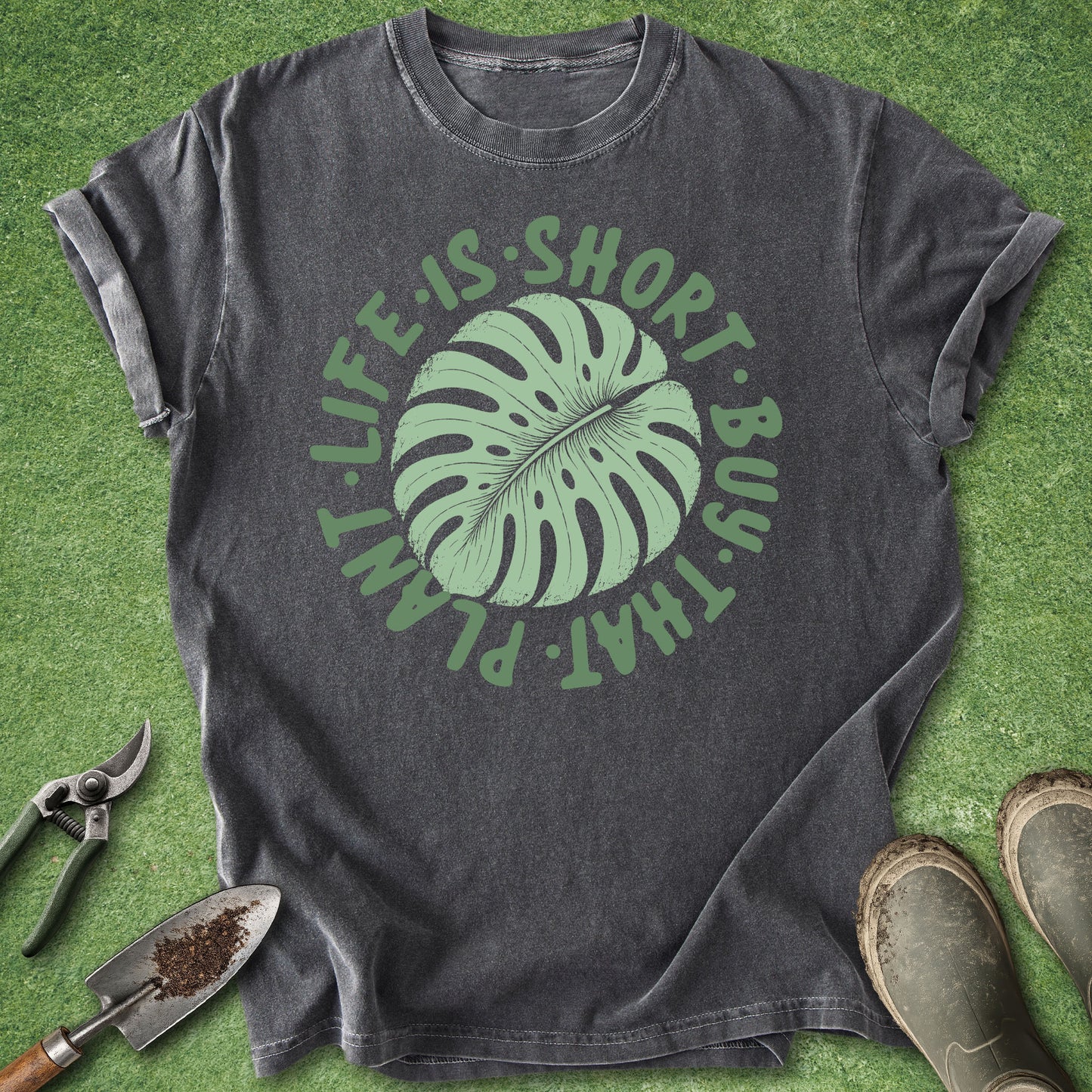 Life Is Short Buy That Plant T-shirt
