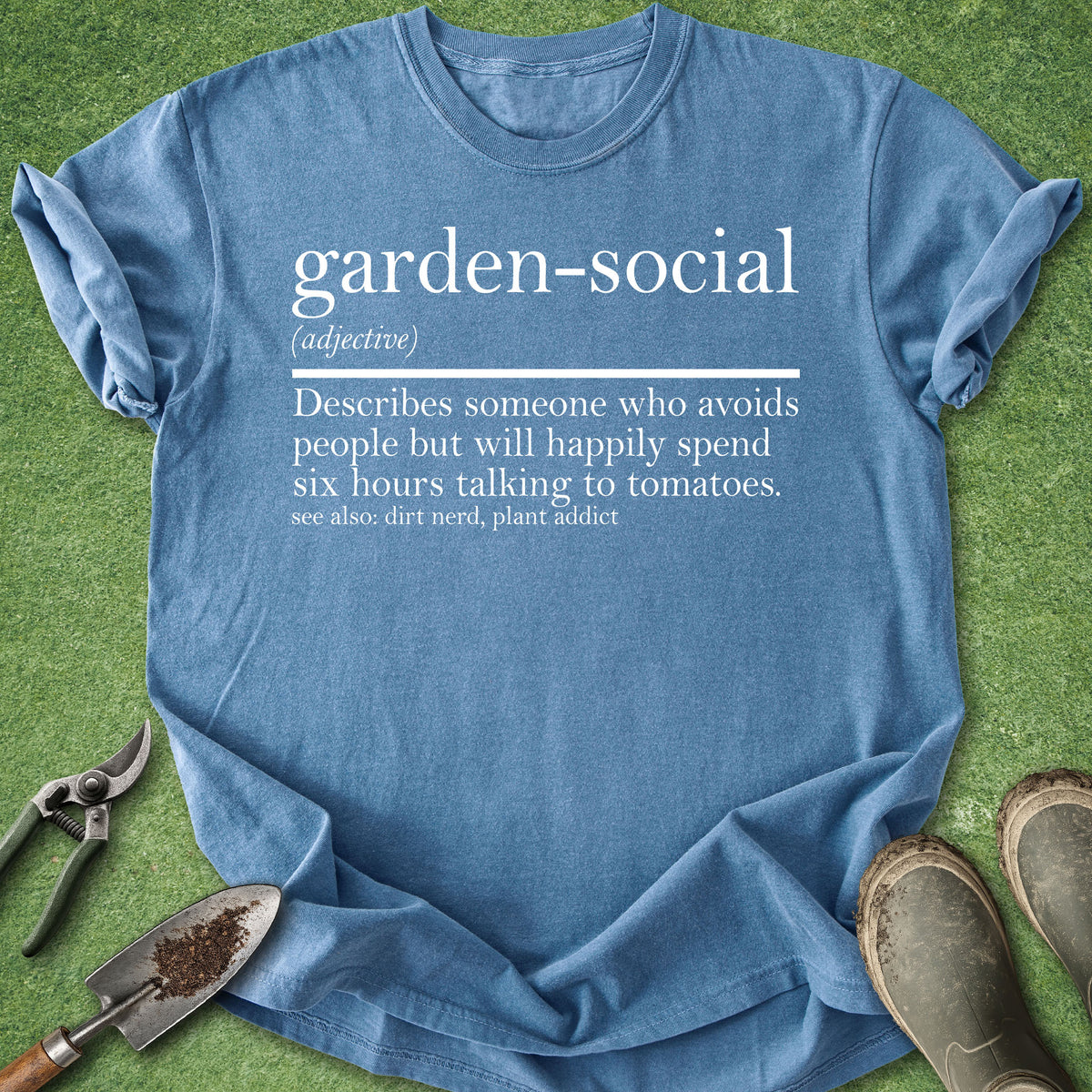 Blue Garden-Social definition shirt with funny saying about avoiding people and spending six hours talking to tomatoes.